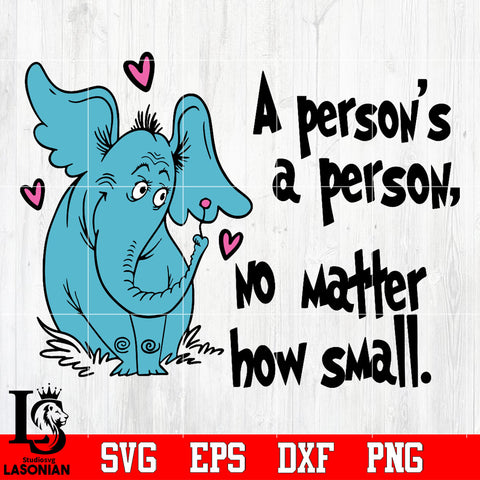 A preson's a person, no matter how small Svg Dxf Eps Png file