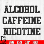 Alcohol Caffeine Nicotine svg eps png dxf file