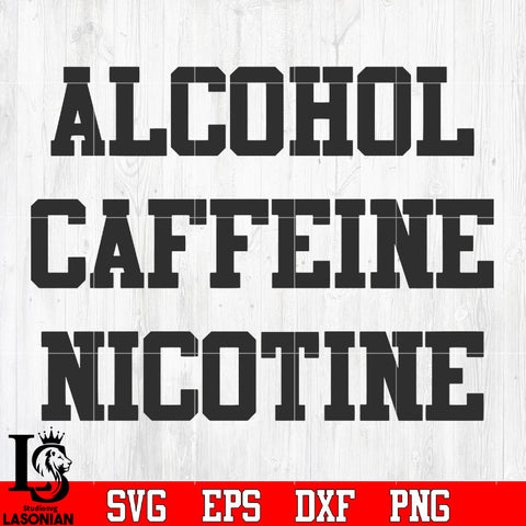 Alcohol Caffeine Nicotine svg eps png dxf file