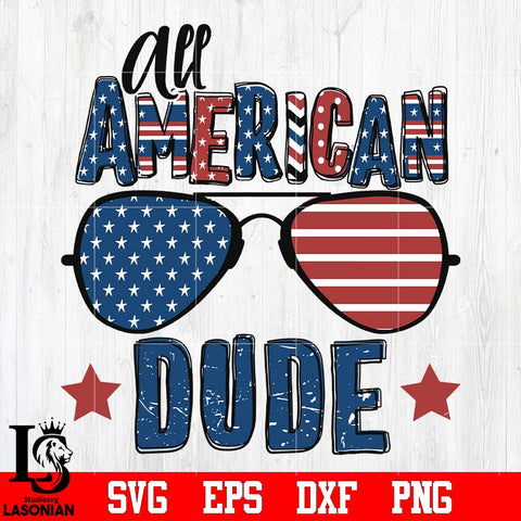All American dude Independence Day svg eps dxf png file