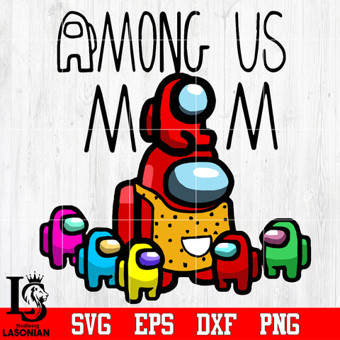 Among us Mom Svg Dxf Eps Png file
