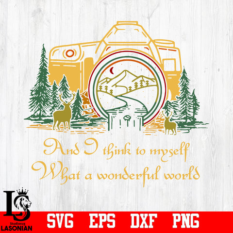 And I Think To Myself What A Wonderful World svg,eps,dxf,png file
