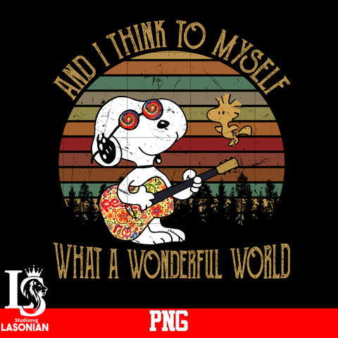 And I Think To Myself What A Wonderful World PNG file