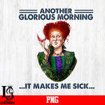 Another Glorious Morning It Makes Me Sick PNG file