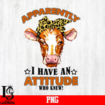 Apparently I Have An Attitude Who Knew! 2 PNG file
