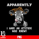 Apparently I Have An Attitude Who Knew! PNG file