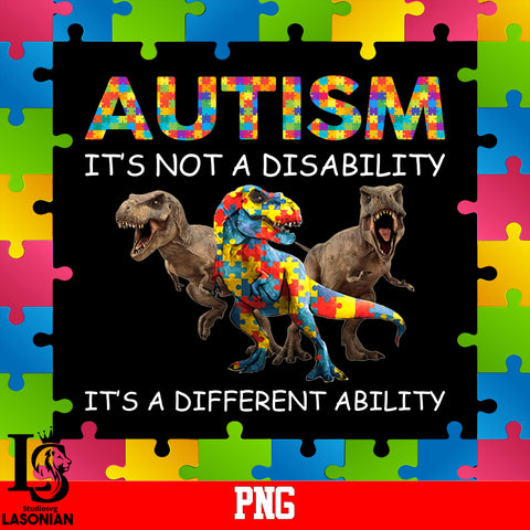 Autism It's Not A Disability It's A Different Ability PNG file