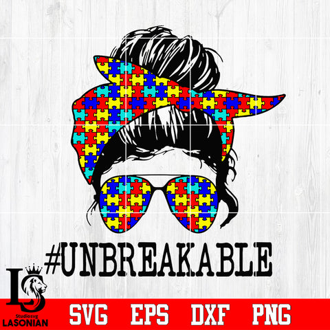 Autism Mom Life, Strong Woman Unbreakable Svg Dxf Eps Png file