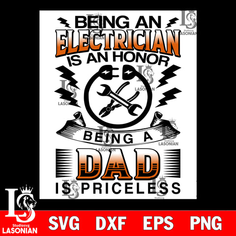 BEing an electrician is an honor being a dad is priceless svg dxf eps png file Svg Dxf Eps Png file