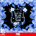 Back The Blue For My Son PNG file