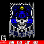 Back the blue Skull police,police back the blue svg eps dxf png file