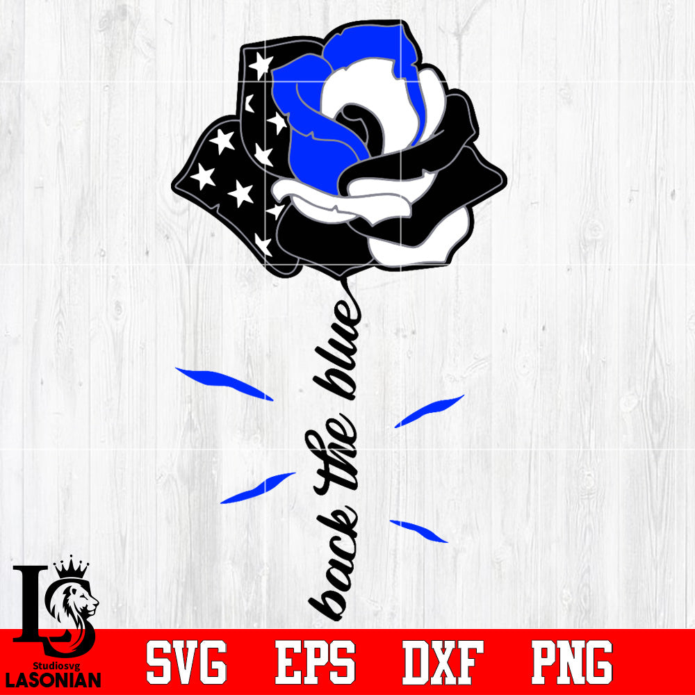 Law Enforcement Blue Roses Back the blue rose police Svg Dxf Eps Png file β lasoniansvg
