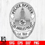 Police Officer Los Angeles Police Badge svg eps dxf png file