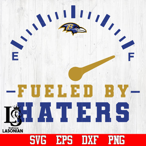 Baltimore Ravens Fueled by Haters svg,eps,dxf,png file