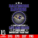 Baltimore Ravens is not a matter of life and death it's much more important than that Svg Dxf Eps Png file