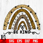 Be Kind Leopard Rainbow svg dxf eps png file
