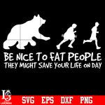 Be nice to fat people Svg Dxf Eps Png file