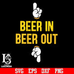 Beer in beer out svg,eps,dxf,png file