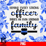 Behind Every Strong Officer There's An Even Stronger Family PNg file