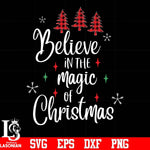 Believe in the magic of christmas svg, png, dxf, eps digital file NCRM0179