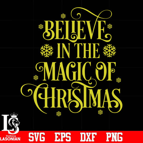 Believe in the magic of christmas svg, png, dxf, eps digital file