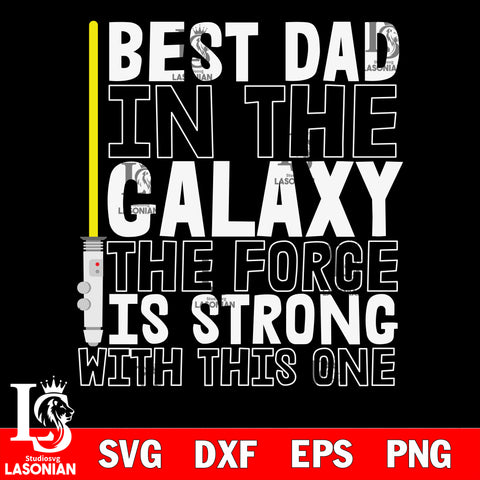 Best Dad In Galaxy The  svg dxf eps png file Svg Dxf Eps Png file