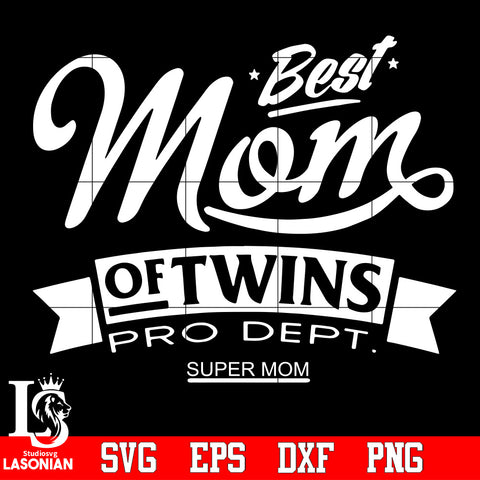Best Mom of twins pro dept Super mom Svg Dxf Eps Png file