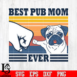 Best PUB mom ever svg eps dxf png file