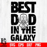 Best dad in the galaxy starwar svg eps dxf png file