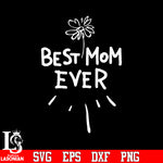 Best mom ever svg eps dxf png file