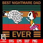 Best nightmare DAD ever svg eps dxf png file