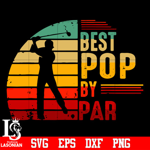 Best pop by par father's day svg eps dxf png file