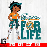Betty Boop Miami Dolphins For Life svg,eps,dxf,png file