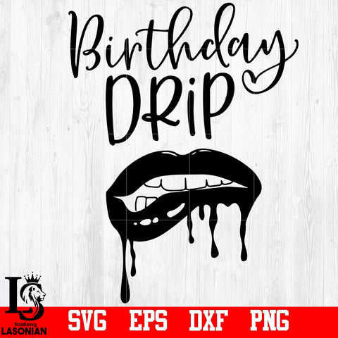 Birthday drip, Drip squad, Birthday squad svg, Couple, Dripping lips, Lips svg,eps,dxf,png file 1