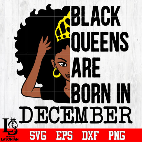 Black queens are born in December Svg Dxf Eps Png file