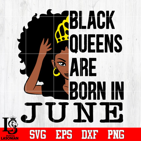 Black queens are born in June Svg Dxf Eps Png file