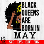 Black queens are born in May Svg Dxf Eps Png file
