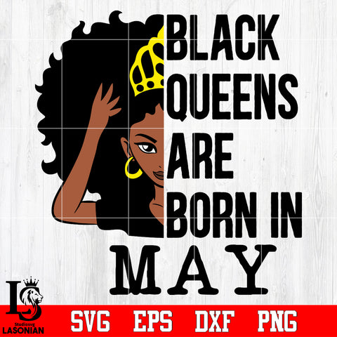 Black queens are born in May Svg Dxf Eps Png file