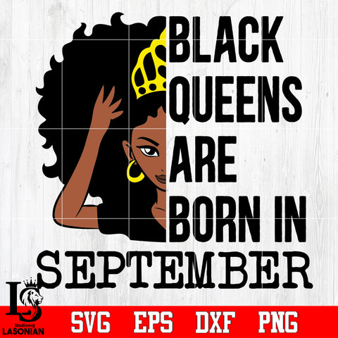 Black queens are born in September Svg Dxf Eps Png file