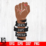 Black lives matter, Fist, Black woman, African American Woman svg,eps,dxf,png file