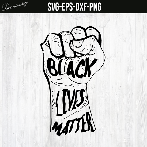 Black lives matter SVG file, PNG file, EPS file, DXF file