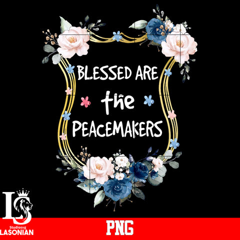 Blessed Are The Peacemakers PNG file