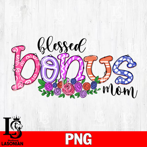 Blessed Bonus Mom   Png file