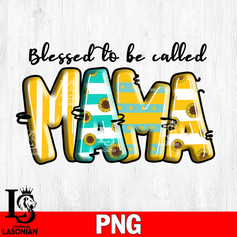 Blessed to be called mama Png file