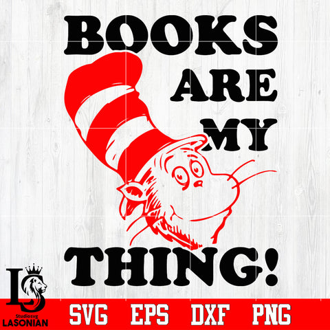 Books are my Dr Seuss thing Svg Dxf Eps Png file