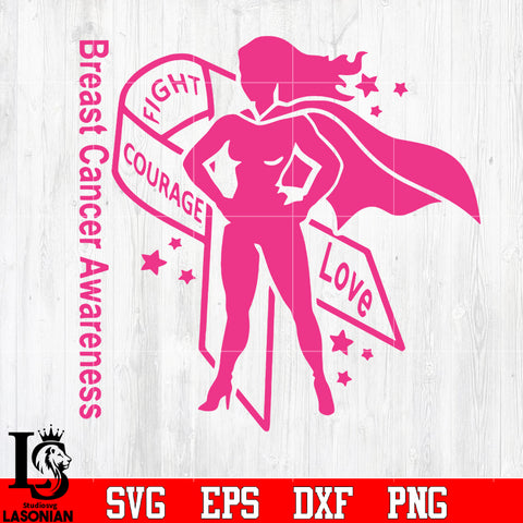 Breast cancer aeareness fight, courage, love svg eps dxf png file