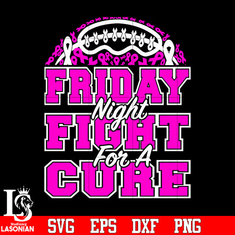 Breast cancer awareness friday night fight for a cure svg eps dxf png file