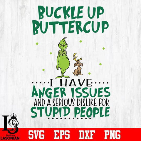 Buckle up buttercup i have anger issues svg, png, dxf, eps digital file