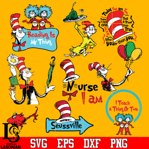 Bundle To day you are you, Nurse I am , teaching is my thing, Seuss ville, I teach a thing or two, dr Svg Dxf Eps Png file