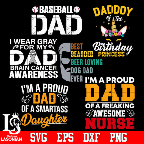 Bundle I'm a proud dad, baseball dad, best bearded beer loving, dad of the brithday, I wear gray for my dad, I'm a proud dad Svg Dxf Eps Png file